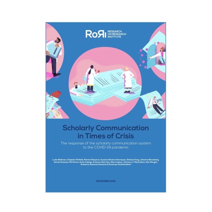 RORI Scholarly Communication in Times of Crisis report Dec 2021 